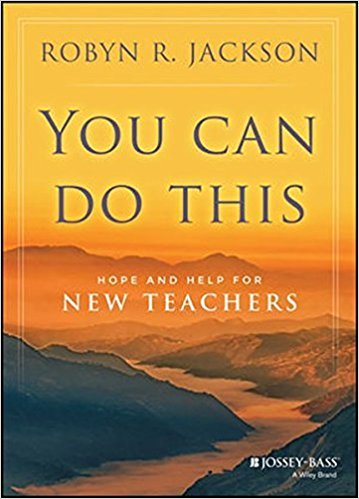 You Can Do This: Hope and Help for New Teachers